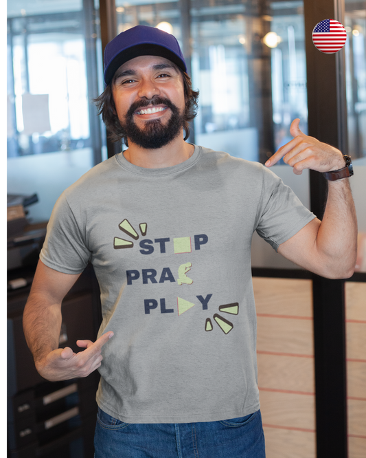 “Stop Pray Play” T-Shirt